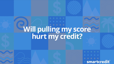 smartcredit-will-pulling-my-score-hurt-my-credit?