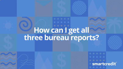 smartcredit-how-can-i-get-all-3-bureau-reports